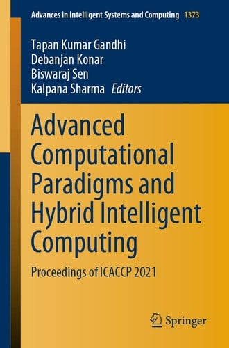 Advanced Computational Paradigms and Hybrid Intelligent Computing Proceedings of ICACCP 2021