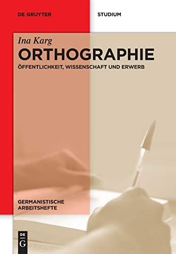 Orthographie Öffentlichkeit, Wissenschaft und Erwerb