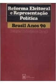 Reforma eleitoral e representação política: Brasil anos 90 (Portuguese Edition)