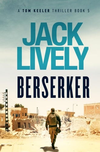 Berserker: A Tom Keeler Thriller: Book 5
