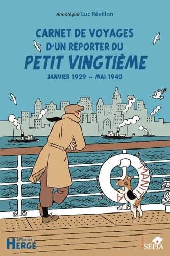 Carnet de voyages d'un reporter du petit vingtième Janvier 1929 - Mai 1940