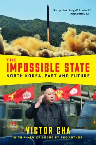 The Impossible State North Korea, Past and Future