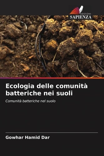Ecologia delle comunità batteriche nei suoli: Comunità batteriche nel suolo (Italian Edition)