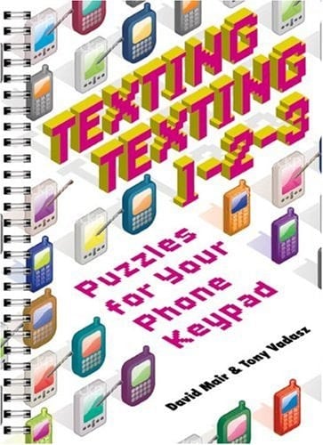 Texting Texting 1-2-3 Puzzles for Your Phone Keypad