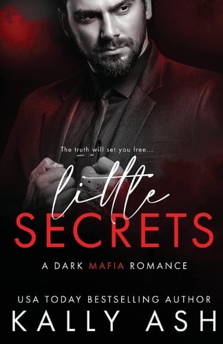 Little Secrets A Dark Mafia Romance