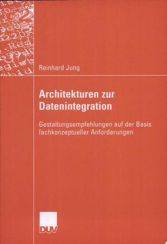 Architekturen zur Datenintegration Gestaltungsempfehlungen auf der Basis fachkonzeptueller Anforderungen