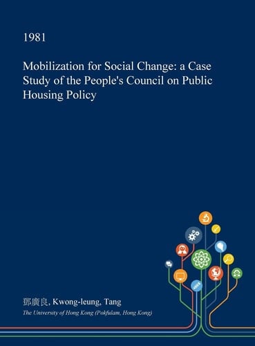 Mobilization for Social Change A Case Study of the People's Council on Public Housing Policy