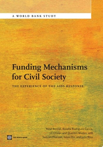 Funding Mechanisms for Civil Society The Experience of the AIDS Response