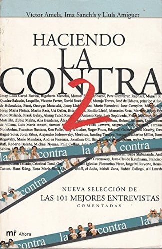 Haciendo la contra 2 las 101 mejores entrevistas comentadas