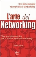 L'arte del networking. Uno skill essenziale nei momenti di cambiamento. Ediz. multilingue