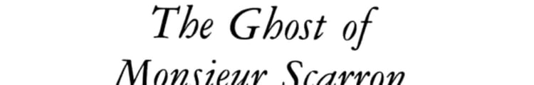 The Ghost of Monsieur Scarron