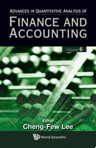 Advances In Quantitative Analysis Of Finance And Accounting (Vol. 6)