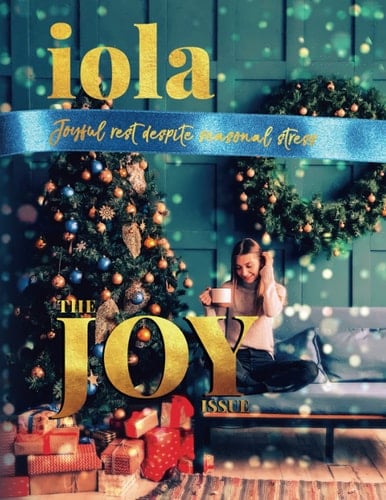 Iola the Joy Issue Joy Filled Rest After Christmas Mess