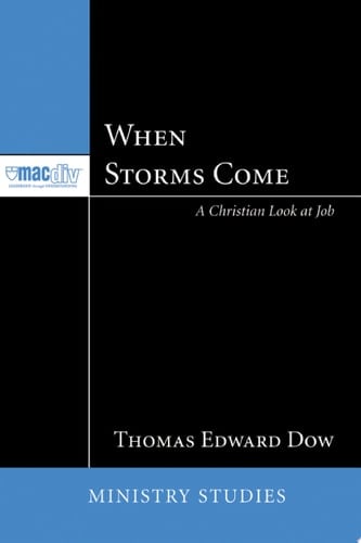 When Storms Come A Christian Look at Job
