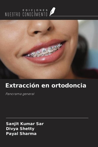 Extracción en ortodoncia: Panorama general (Spanish Edition)