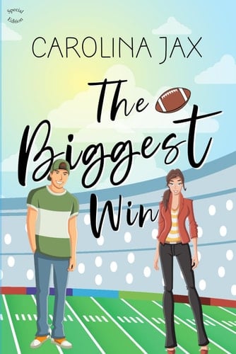 The Biggest Win: A Small Town, Best Friends Brother Romance: Special Edition
