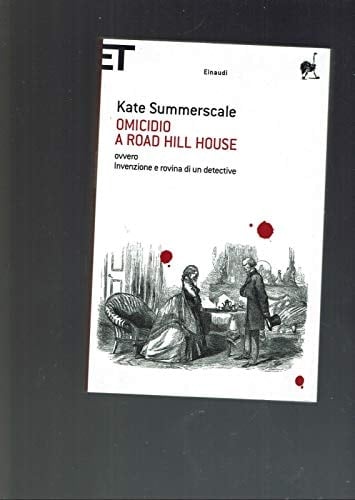 Omicidio a Road Hill House ovvero Invenzione e rovina di un detective