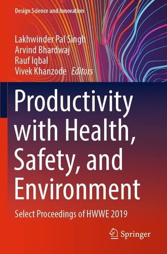 Productivity with Health, Safety, and Environment Select Proceedings of HWWE 2019