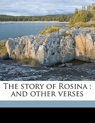 The story of Rosina: and other verses