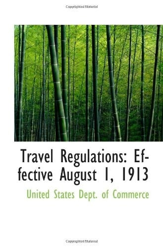 Travel Regulations: Effective August 1, 1913
