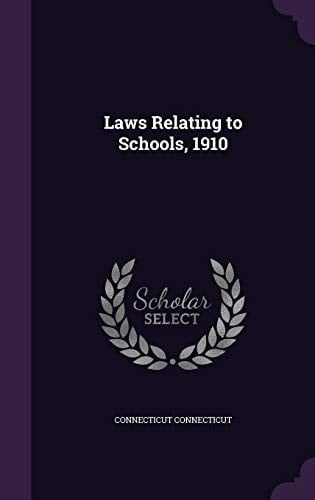 Laws Relating to Schools, 1910