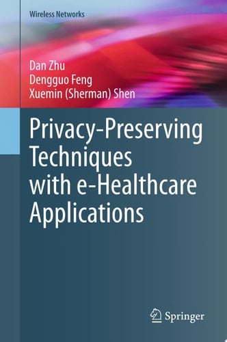 Privacy-Preserving Techniques with e-Healthcare Applications