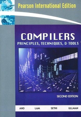 Compilers Principles, Techniques, & Tools