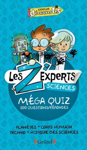 Les Z'experts, sciences Méga Quiz 200 questions/réponses