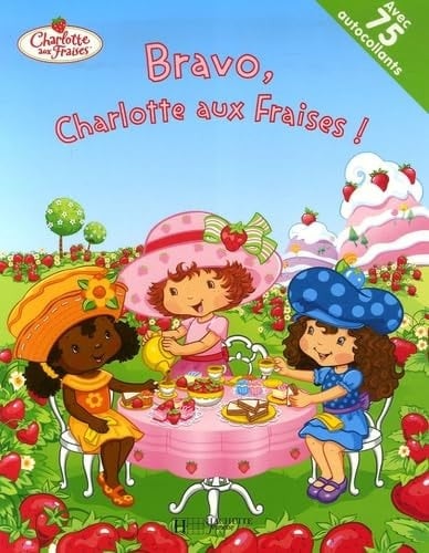 Bravo, Charlotte aux Fraises !