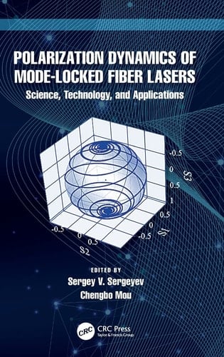 Polarization Dynamics of Mode-Locked Fiber Lasers Science, Technology, and Applications