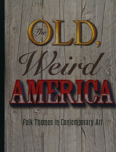 The Old, Weird America