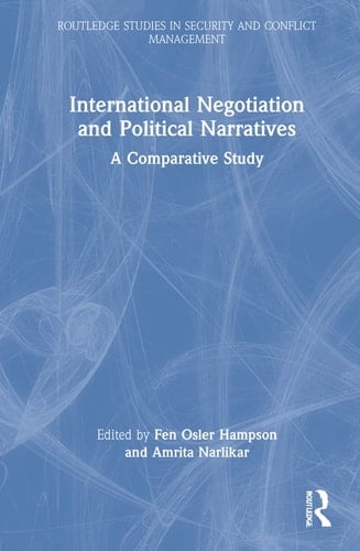 International Negotiation and Political Narratives A Comparative Study
