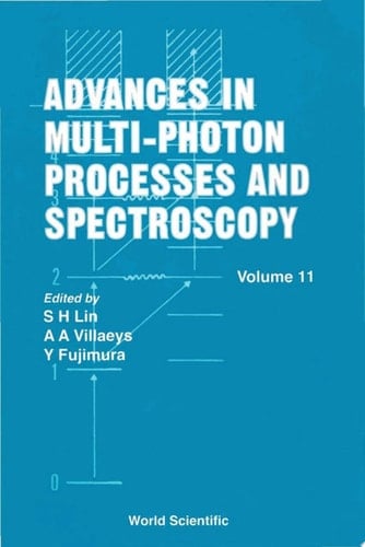 Advances In Multi-photon Processes And Spectroscopy, Vol 11