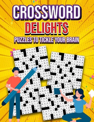 Crossword Delights, Puzzles to Tickle Your Brain: Mind-Bending Crossword Puzzles: Test Your Wits with Engaging Challenges