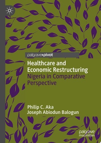 Healthcare and Economic Restructuring Nigeria in Comparative Perspective
