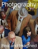 Photography, Real and Imagined