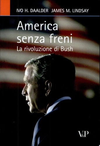 America senza freni. La rivoluzione di Bush