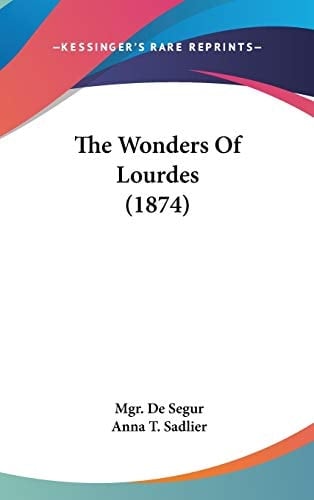 The Wonders Of Lourdes (1874)