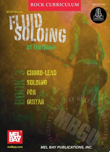 MBGU Rock Curriculum: Fluid Soloing, Book 3 Chord-Lead Soloing for Guitar