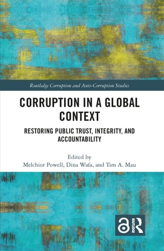 Corruption in a Global Context Restoring Public Trust, Integrity, and Accountability