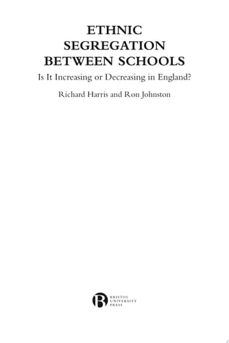 Ethnic Segregation Between Schools Is It Increasing or Decreasing in England?