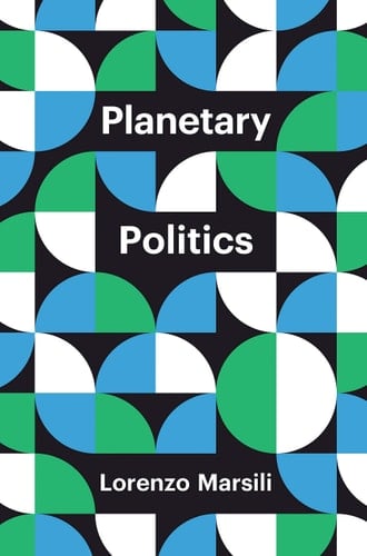 Planetary Politics A Manifesto