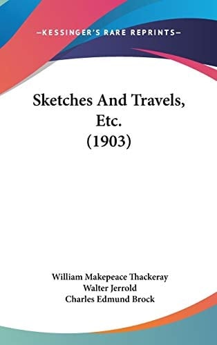 Sketches And Travels, Etc. (1903)