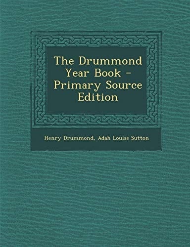 The Drummond Year Book - Primary Source Edition