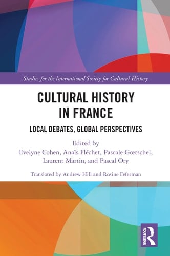 Cultural History in France Local Debates, Global Perspectives