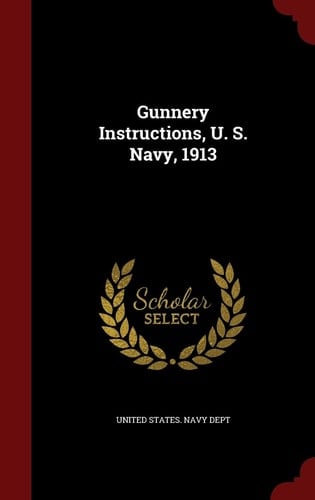 Gunnery Instructions, U. S. Navy, 1913
