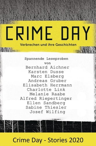 CRIME DAY - Stories 2020 11 spannende Leseproben von Karsten Dusse, Andreas Gruber, Charlotte Link und Ellen Sandberg und vielen weiteren Autoren -