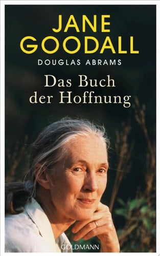 Das Buch der Hoffnung Das letzte Buch der großen Verhaltensforschung-Pionierin