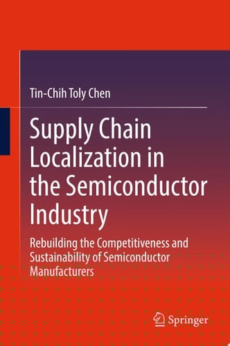 Supply Chain Localization in the Semiconductor Industry