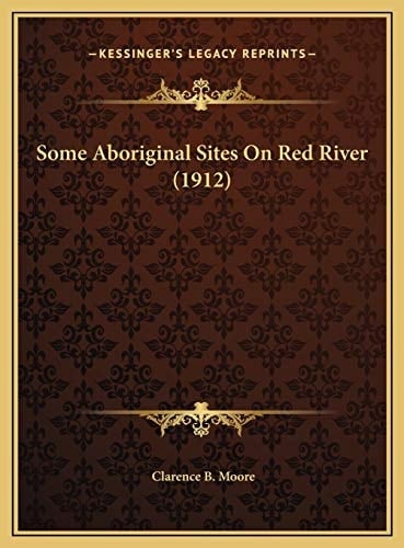 Some Aboriginal Sites On Red River (1912)